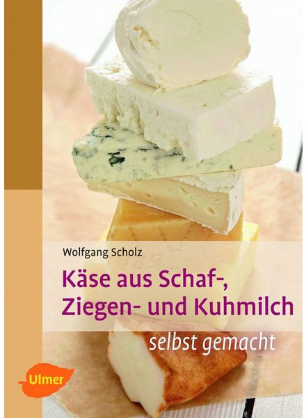 Buch | Käse aus Schaf-, Ziegen-, und Kuhmilch